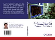 Capa do livro de Continuous Time Analog Design For Very Low Frequency Applications 