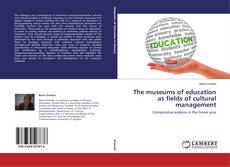 Buchcover von The museums of education as fields of cultural management
