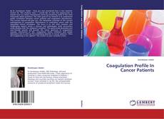 Coagulation Profile In Cancer Patients kitap kapağı