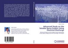 Capa do livro de Advanced Study on the Soluble Nano-Carbon Using Electrical Discharge 