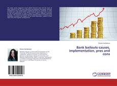 Buchcover von Bank bailouts causes, implementation, pros and cons