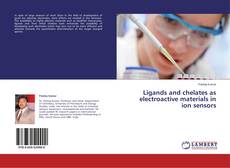 Couverture de Ligands and chelates as electroactive materials in ion sensors
