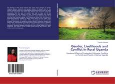 Copertina di Gender, Livelihoods and Conflict in Rural Uganda