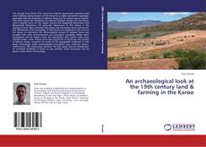 Copertina di An archaeological look at the 19th century land & farming in the Karoo