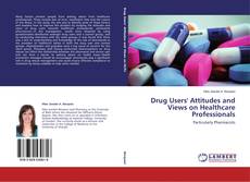 Buchcover von Drug Users' Attitudes and Views on Healthcare Professionals