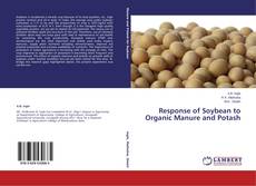 Capa do livro de Response of Soybean to Organic Manure and Potash 
