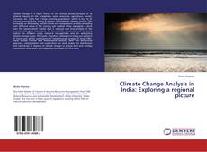 Couverture de Climate Change Analysis in India: Exploring a regional picture