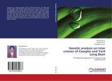 Genetic analysis on Inter crosses of Cowpea and Yard Long Bean的封面