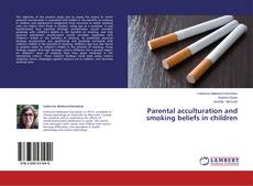 Buchcover von Parental acculturation and smoking beliefs in children