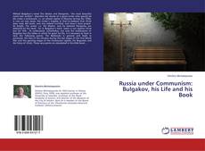 Capa do livro de Russia under Communism: Bulgakov, his Life and his Book 
