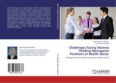 Copertina di Challenges Facing Women Holding Managerial Positions at Health Sector