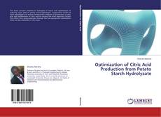 Buchcover von Optimization of Citric Acid Production from Potato Starch Hydrolyzate
