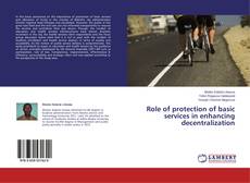 Capa do livro de Role of protection of basic services in enhancing decentralization 