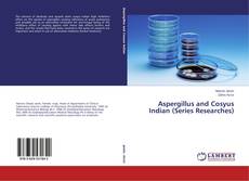 Capa do livro de Aspergillus and Cosyus Indian (Series Researches) 