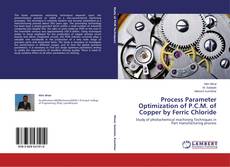 Buchcover von Process Parameter Optimization of P.C.M. of Copper by Ferric Chloride