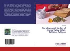 Buchcover von Ethnobotanical Studies of Hunza Valley, Gilgit-Baltistan, Pakistan