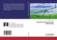 Couverture de Sparkling, Plowing and Urbanizing