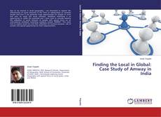 Couverture de Finding the Local in Global: Case Study of Amway in India