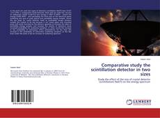 Capa do livro de Comparative study the scintillation detector in two sizes 