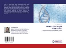 Capa do livro de ADAM12 in tumor progression 