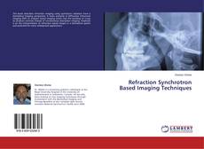 Buchcover von Refraction Synchrotron Based Imaging Techniques