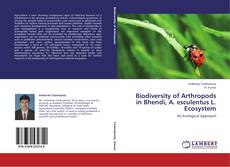 Couverture de Biodiversity of Arthropods in Bhendi, A. esculentus L. Ecosystem
