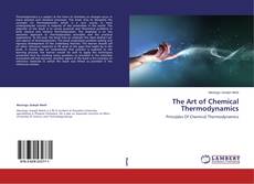 Couverture de The Art of Chemical Thermodynamics