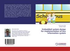 Capa do livro de Embedded system design for implementation of bus information system 