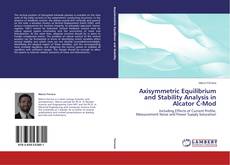 Couverture de Axisymmetric Equilibrium and Stability Analysis in Alcator C-Mod