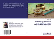 Buchcover von Elements of antisocial personality in major psychiatric pathologies