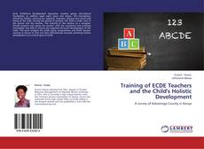 Buchcover von Training of ECDE Teachers and the Child's Holistic Development