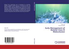 Couverture de Early Management of Skeletal Class III Malocclusion