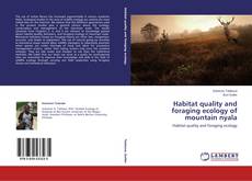 Capa do livro de Habitat quality and foraging ecology of mountain nyala 