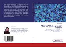 Copertina di "Belated" Shakespearean Mosaics
