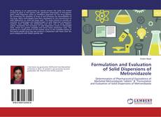 Capa do livro de Formulation and Evaluation of Solid Dispersions of Metronidazole 