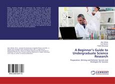 Buchcover von A Beginner’s Guide to Undergraduate Science Research