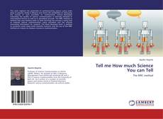 Capa do livro de Tell me How much Science You can Tell 