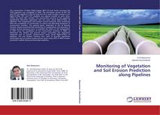 Capa do livro de Monitoring of Vegetation and Soil Erosion Prediction along Pipelines 