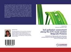Buchcover von Soil pollution assessment along the E75 route section Belgrade-Preševo