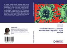Capa do livro de Lentiviral vectors: a tool to evaluate strategies to fight cancer 
