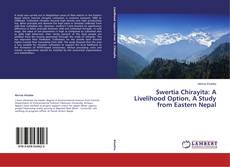Capa do livro de Swertia Chirayita: A Livelihood Option, A Study from Eastern Nepal 