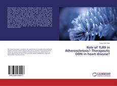 Bookcover of Role of TLR9 in Atherosclerosis? Therapeutic ODN in heart disease?