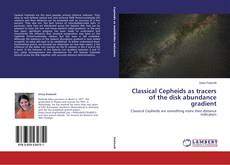Capa do livro de Classical Cepheids as tracers of the disk abundance gradient 