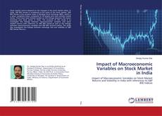 Copertina di Impact of Macroeconomic Variables on Stock Market in India