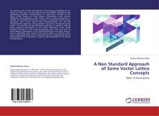 Capa do livro de A Non Standard Approach of Some Vector Lattice Concepts 
