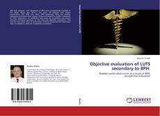 Couverture de Objective evaluation of LUTS secondary to BPH
