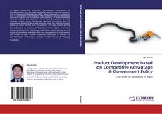 Buchcover von Product Development based on Competitive Advantage & Government Policy