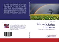 The Impact of Stroke on Interpersonal Communication kitap kapağı