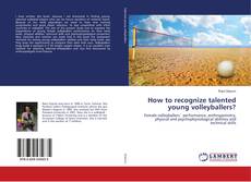 Capa do livro de How to recognize talented young volleyballers? 