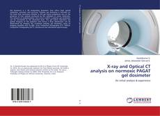 Buchcover von X-ray and Optical CT analysis on normoxic PAGAT gel dosimeter
